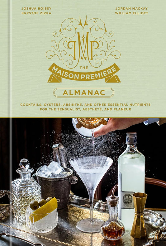 The Maison Premiere Almanac: A Cocktail Recipe Book